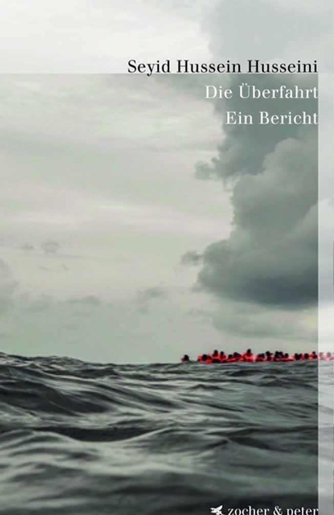 Die Überfahrt. Ein Bericht - Sayed Hussein Husseini