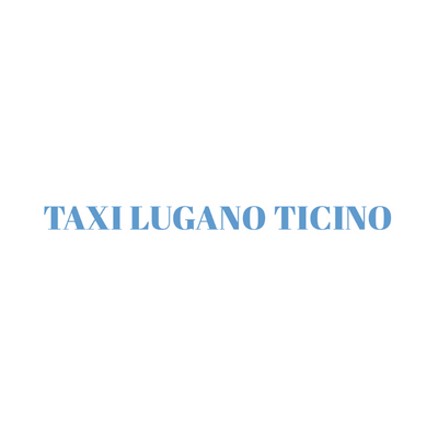 Taxi Lugano Ticino