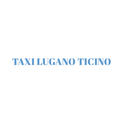 Taxi Lugano Ticino 