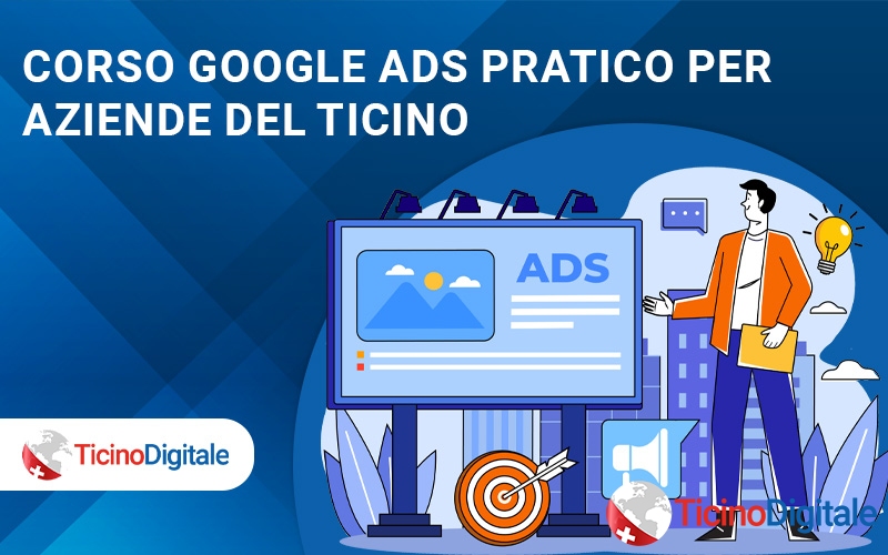 Corso Google Ads pratico per aziende del Ticino