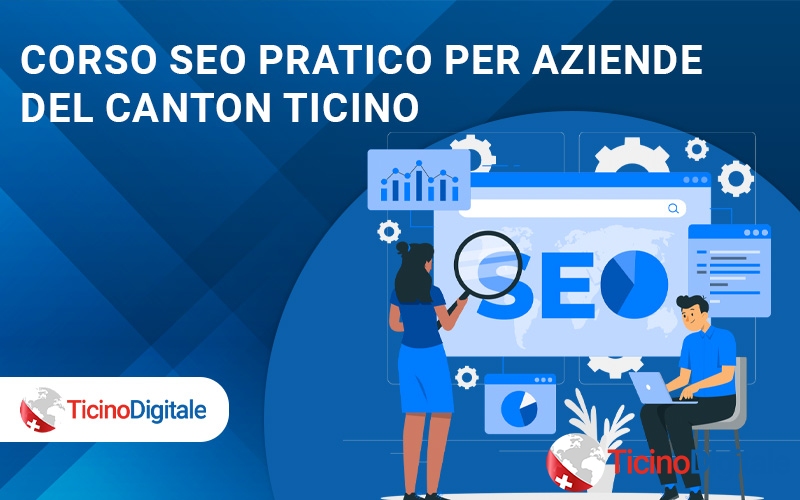 Corso seo pratico per aziende del Canton Ticino